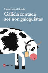 GALICIA CONTADA AOS NON GALEGUISTAS - 9788491216490